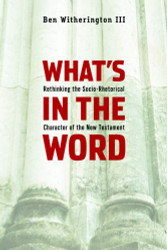 What's in the Word: Rethinking the Socio-Rhetorical Character of the