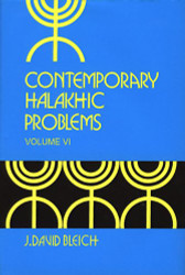 Contemporary Halakhic Problems Vol. 6