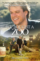 We Bought a Zoo: The Amazing True Story of a Young Family a Broken