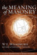 The Meaning of Masonry (Agapa Masonic Classics)