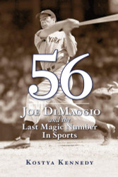 56: Joe DiMaggio and the Last Magic Number in Sports