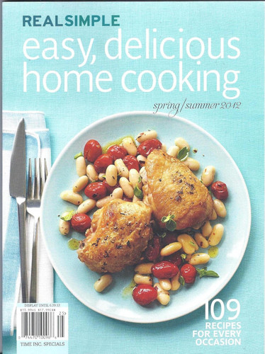 Real Simple Easy Delicious Home Cooking: 250 Recipes for Every Season