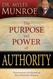 The Purpose and Power of Authority: Discovering the Power of Your