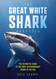 The Great White Shark Handbook: The Definitive Guide to the Most