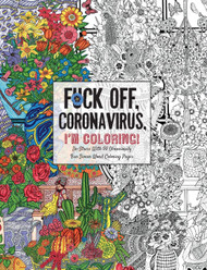 Fuck Off Coronavirus I'm Coloring