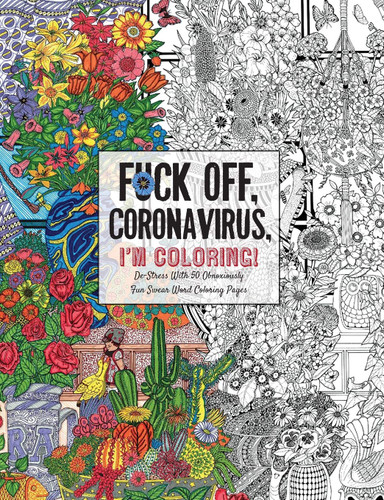Fuck Off Coronavirus I'm Coloring
