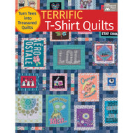 Terrific T-Shirt Quilts: Turn Tees into Treasured Quilts