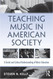 Teaching Music In American Society