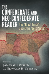 The Confederate and Neo-Confederate Reader: The Great Truth about the