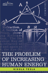 The Problem Of Increasing Human Energy: With Special Reference to the