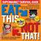 Eat This Not That! Supermarket Survival Guide: The No-Diet Weight