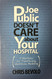 Joe Public Doesn't Care About Your Hospital
