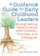 A Guidance Guide for Early Childhood Leaders: Strengthening