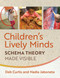 Children's Lively Minds: Schema Theory Made Visible