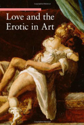 Love and the Erotic in Art (A Guide to Imagery)