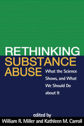 Rethinking Substance Abuse: What the Science Shows and What We Should
