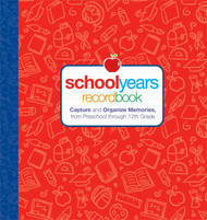 School Years Record Book: Capture and Organize Memories from