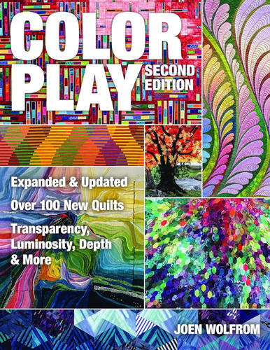 Color Play: Expanded & Updated Over 100 New Quilts Transparency