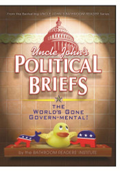 Uncle John's Political Briefs