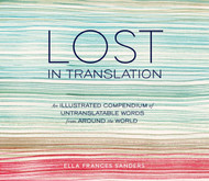 Lost in Translation: An Illustrated Compendium of Untranslatable