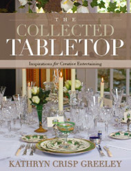 The Collected Tabletop: Inspirations for Creative Entertaining