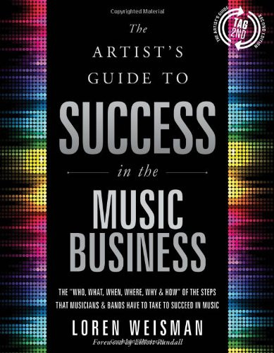 The Artist's Guide to Success in the Music Business