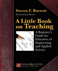 A Little Book on Teaching: A Beginner's Guide for Educators of