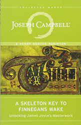 A Skeleton Key to Finnegans Wake: Unlocking James Joyce's Masterwork