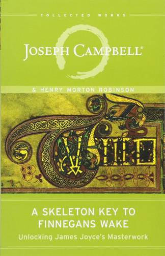 A Skeleton Key to Finnegans Wake: Unlocking James Joyce's Masterwork