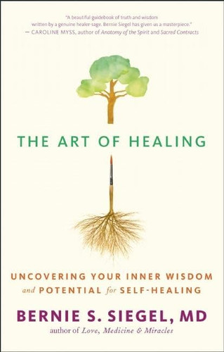 The Art of Healing: Uncovering Your Inner Wisdom and Potential for