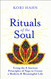 Rituals of the Soul: Using the 8 Ancient Principles of Yoga to Create