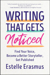 Writing That Gets Noticed: Find Your Voice Become a Better