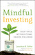 Mindful Investing: Right Focus Better Outcome Greater Well-Being