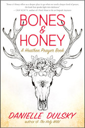 Bones & Honey: A Heathen Prayer Book