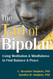 The Tao of Bipolar: Using Meditation and Mindfulness to Find Balance The Tao of Bipolar: Using Meditation and Mindfulness to Find Balance