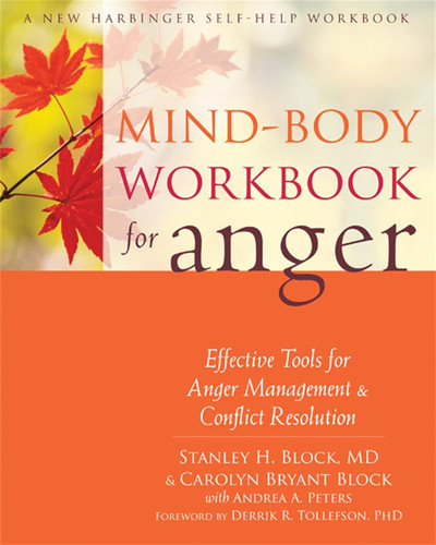 Mind-Body Workbook for Anger: Effective Tools for Anger Management