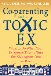 Co-parenting with a Toxic Ex: What to Do When Your Ex-Spouse Tries to