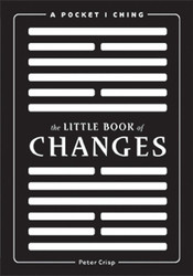 The Little Book of Changes: A Pocket I-Ching