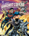 DC Comics Variant Covers: The Complete Visual History