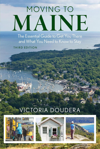 Moving to Maine: The Essential Guide to Get You There and What You