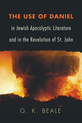 The Use of Daniel in Jewish Apocalyptic Literature and in the