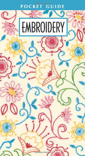 Embroidery Pocket Guide-Handy Laminated Pocket-Size Encyclopedia of