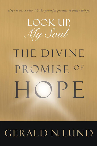 Look Up My Soul: The Divine Promise of Hope
