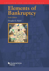 Elements of Bankruptcy 6th (Concepts and Insights)