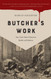 Butcher's Work: True Crime Tales of American Murder and Madness