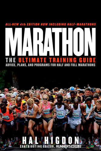 Marathon All-New: The Ultimate Training Guide: Advice Plans and