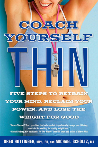 Coach Yourself Thin: Five Steps to Retrain Your Mind Reclaim Your