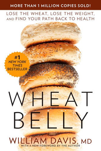 Wheat Belly: Lose the Wheat Lose the Weight and Find Your Path Back