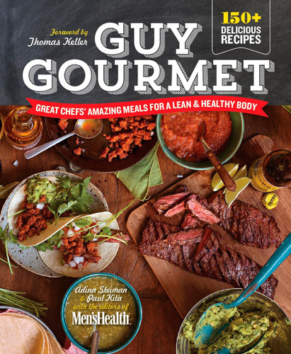 Guy Gourmet: Great Chefs' Best Meals for a Lean & Healthy Body: A