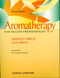 Aromatherapy For Health Professionals